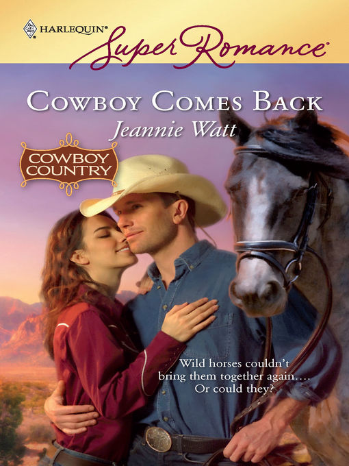 Title details for Cowboy Comes Back by Jeannie Watt - Available